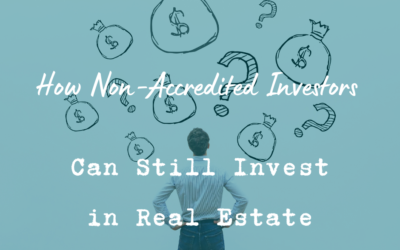 How Non-Accredited Investors Can Still Invest in Real Estate | 2023