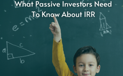 What Passive Investors Need To Know About IRR