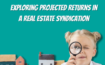 Exploring Projected Returns In A Real Estate Syndication