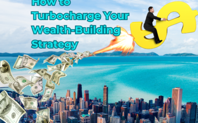 How to Turbocharge Your Wealth-Building Strategy